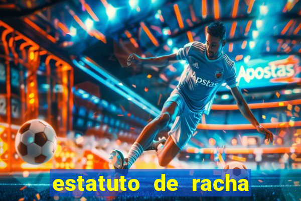 estatuto de racha de futebol